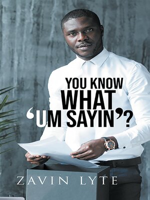 cover image of You Know What 'Um Sayin'?